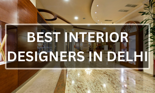 Best Interior Designers in delhi